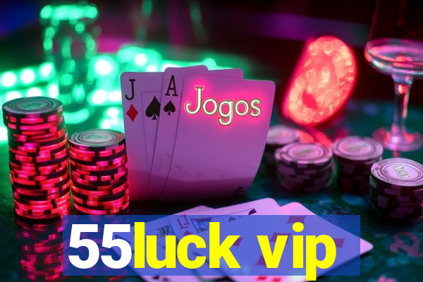 55luck vip