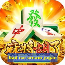 bad ice cream jogar