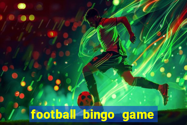 football bingo game - play now