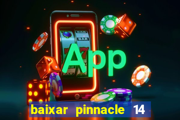 baixar pinnacle 14 via torrent