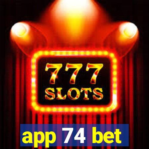 app 74 bet