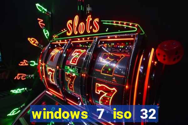 windows 7 iso 32 bits pt-br download