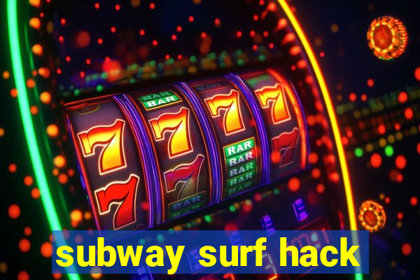 subway surf hack