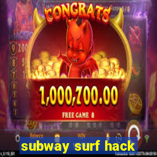 subway surf hack