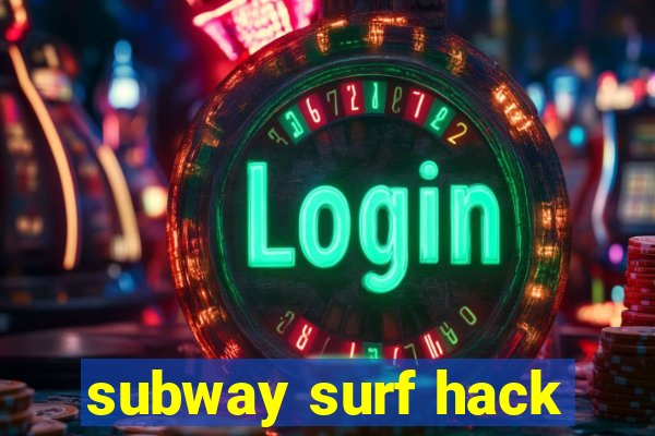 subway surf hack