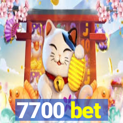 7700 bet