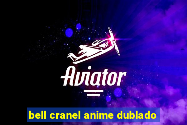 bell cranel anime dublado