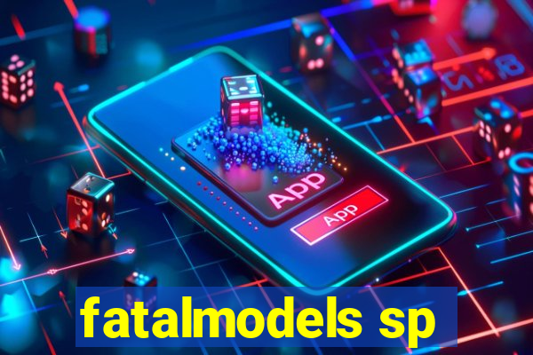 fatalmodels sp