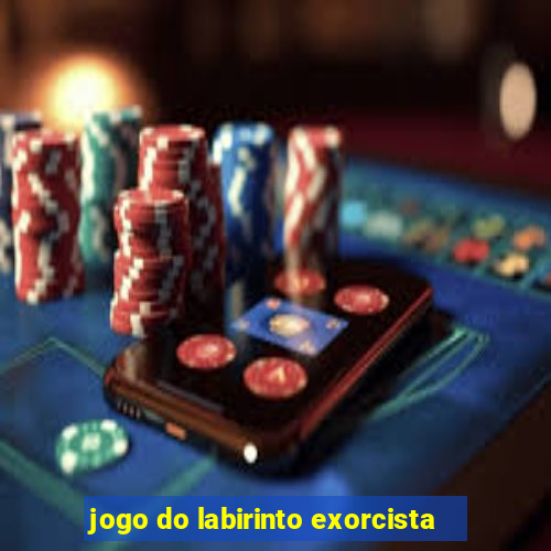 jogo do labirinto exorcista