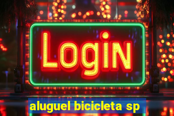 aluguel bicicleta sp