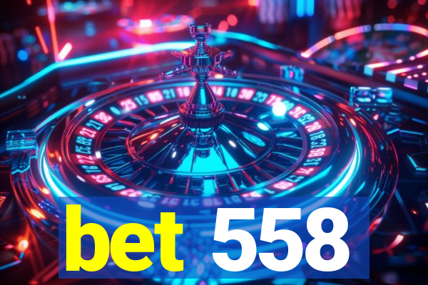 bet 558