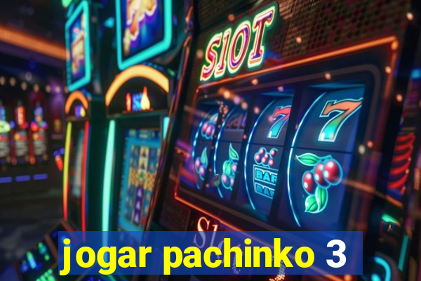 jogar pachinko 3