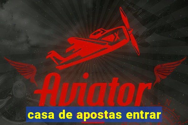 casa de apostas entrar