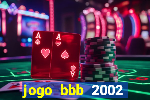 jogo bbb 2002 download android