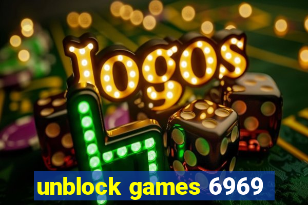 unblock games 6969