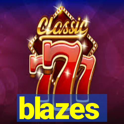 blazes