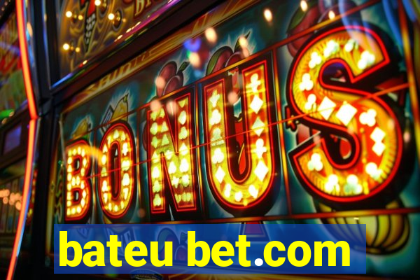 bateu bet.com