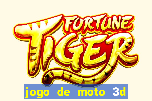 jogo de moto 3d de grau