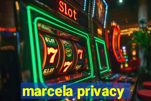 marcela privacy