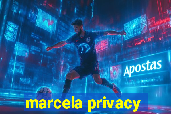 marcela privacy