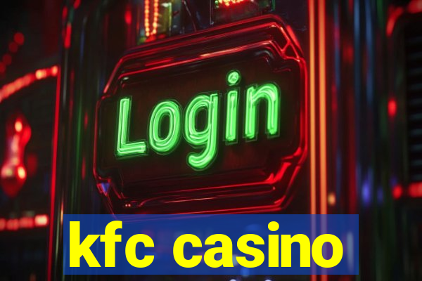 kfc casino