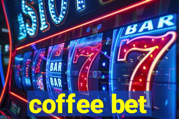 coffee bet