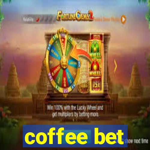 coffee bet