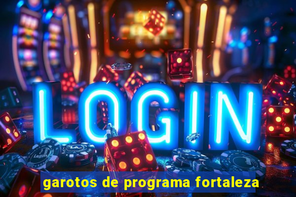 garotos de programa fortaleza