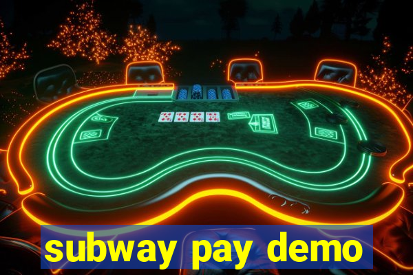 subway pay demo