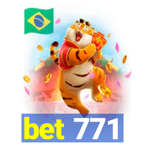 bet 771