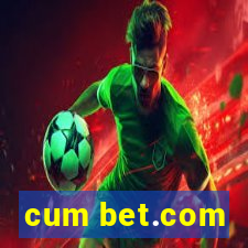 cum bet.com