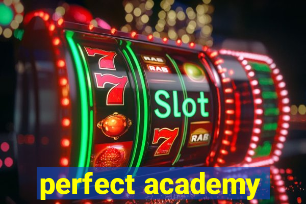 perfect academy