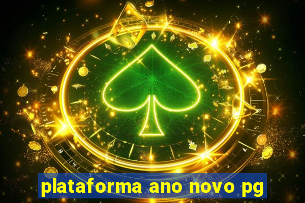 plataforma ano novo pg