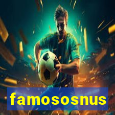 famososnus