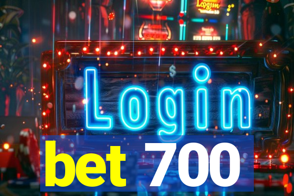 bet 700