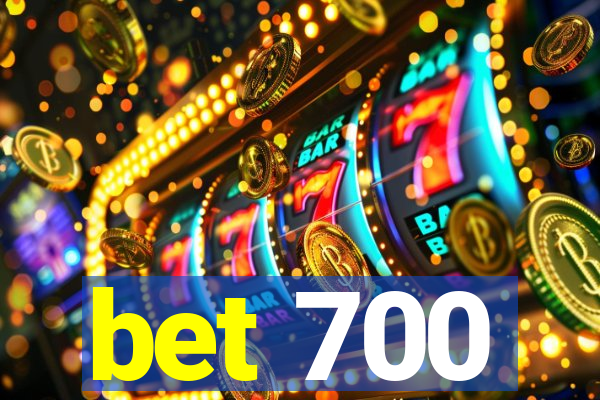 bet 700