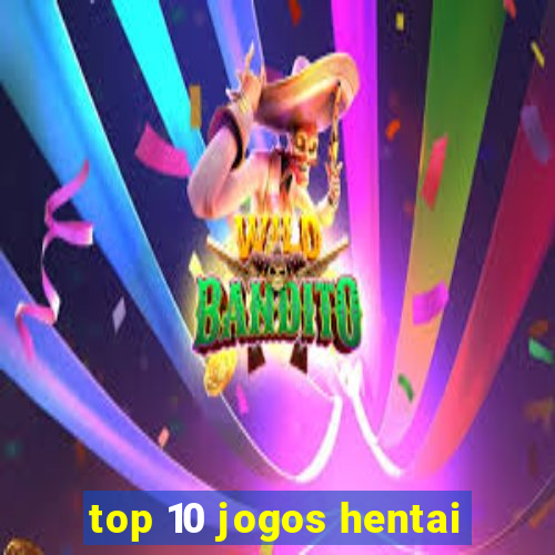 top 10 jogos hentai