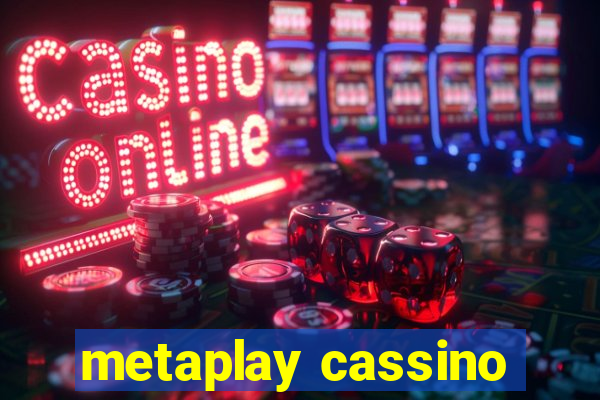 metaplay cassino