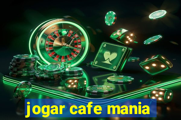 jogar cafe mania