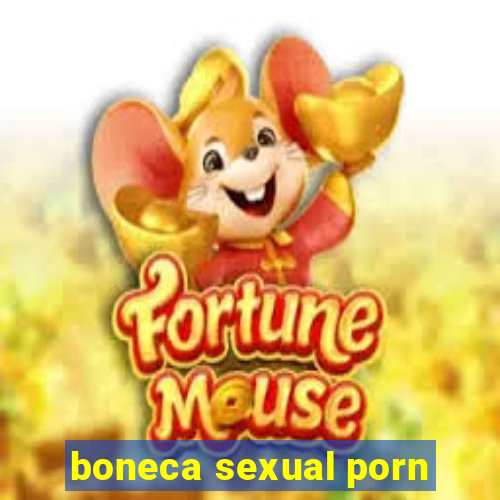 boneca sexual porn