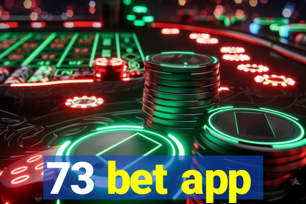 73 bet app