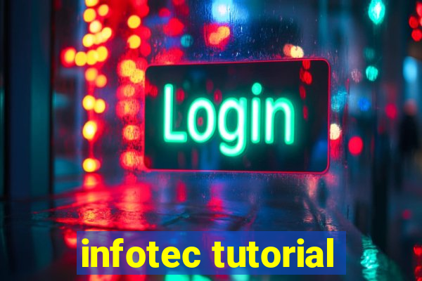 infotec tutorial