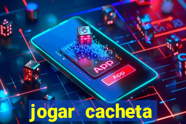 jogar cacheta online valendo dinheiro