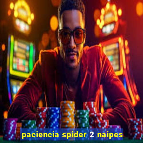 paciencia spider 2 naipes