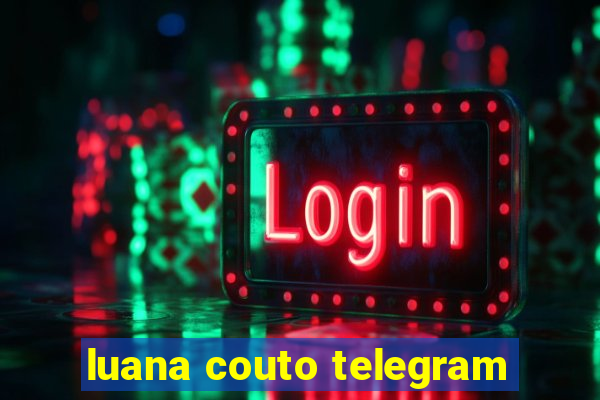 luana couto telegram