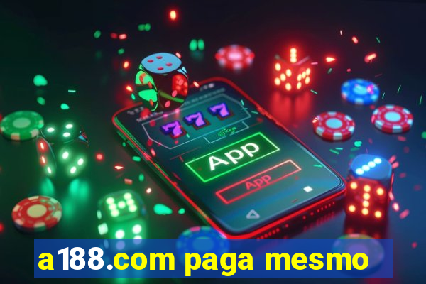 a188.com paga mesmo