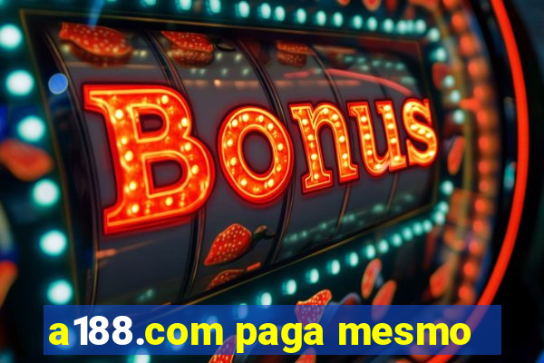 a188.com paga mesmo