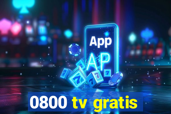 0800 tv gratis