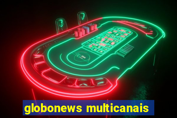 globonews multicanais