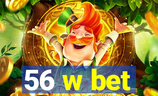 56 w bet